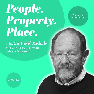 #126 Sir David Michels – CEO, Investor, Chairman, Advisor, Legend