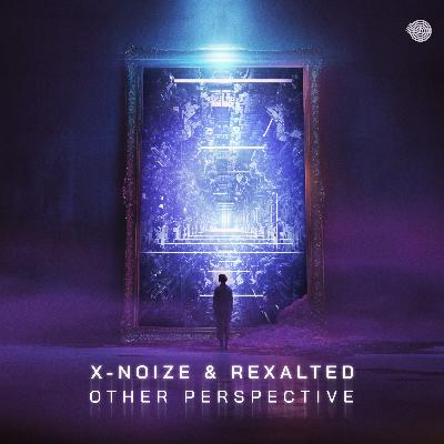 X-noize, Rexalted - Other Perspective (Original mix)