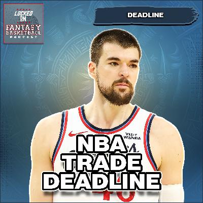 LIVE NBA Trade Deadline Fantasy Basketball Reaction Show | Ivicza Zubac Bombshell Trade LIVE NBA Trade Deadline Fantasy Basketball Reaction Show | Ivicza Zubac Bombshell Trade