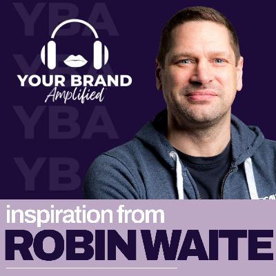 The Fearless Business Blueprint: Robin Waite on Leverage Over Volume The Fearless Business Blueprint: Robin Waite on Leverage Over Volume