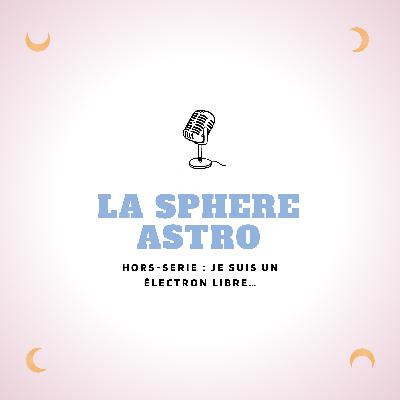 Hors-Serie : Je suis un électron libre.... Hors-Serie : Je suis un électron libre....