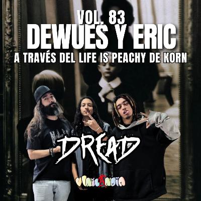 VINILANDIA Vol.83 - DEWUES y ERIC de DREAD a través del LIFE IS PEACHY de KORN - VINILANDIA Vol.83 - DEWUES y ERIC de DREAD a través del LIFE IS PEACHY de KORN -