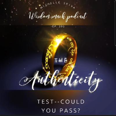 Ep. 395-The Authenticity Test-Could You Pass? Ep. 395-The Authenticity Test-Could You Pass?