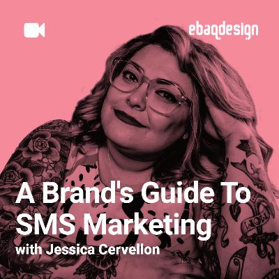 A Brand's Guide To SMS Marketing with Jessica Cervellon A Brand's Guide To SMS Marketing with Jessica Cervellon