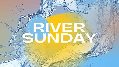 River Sunday | November 3rd, 2024 - Audio