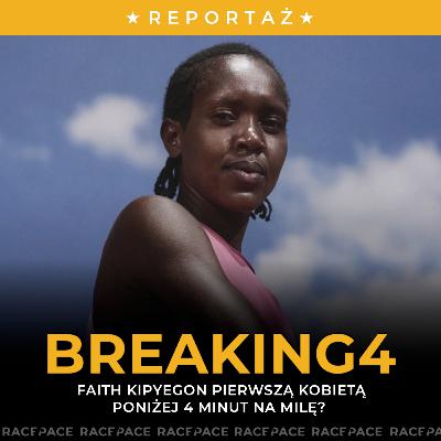 Breaking4 - Faith Kipyegon pierwszą kobietą poniżej 4 minut na milę? | Reportaż