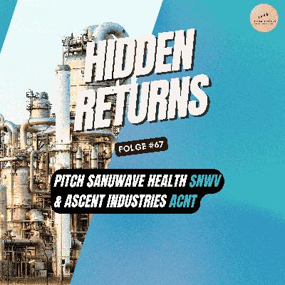 #67 - Pitch Sanuwave Health ($SNWV) & Ascent Industries ($ACNT)