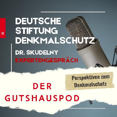 Der Gutshauspod- Deutsche Stiftung Denkmalschutz, Dr. Skudelny Der Gutshauspod- Deutsche Stiftung Denkmalschutz, Dr. Skudelny