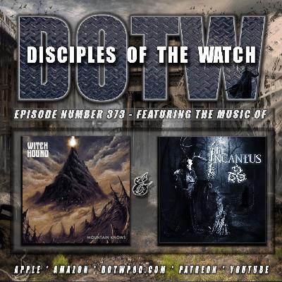 (373) DotW Featuring ‘Witch Hound’ and ‘The Incantus ‘