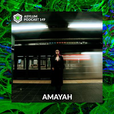 ASYLUM PODCAST #149 | AMAYAH ASYLUM PODCAST #149 | AMAYAH