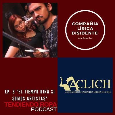 Ep. 8 "El tiempo dirá si somos artistas" Ep. 8 "El tiempo dirá si somos artistas"