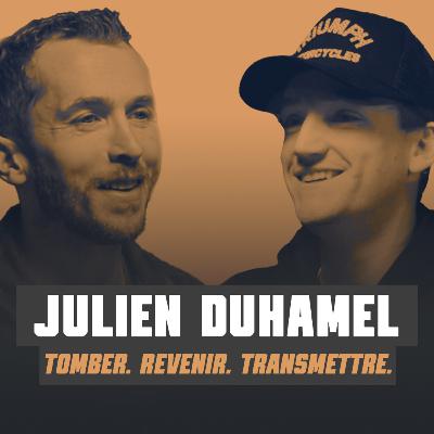Julien Duhamel - Tomber, se relever, rouler encore, son histoire