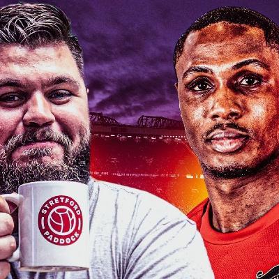 97: Goodbye Ighalo | Howson's Brew | Stretford Paddock