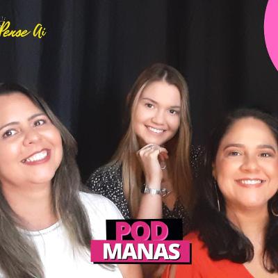 Ana Clara Fontes - PodManas - #002 - PenseAí Ana Clara Fontes - PodManas - #002 - PenseAí