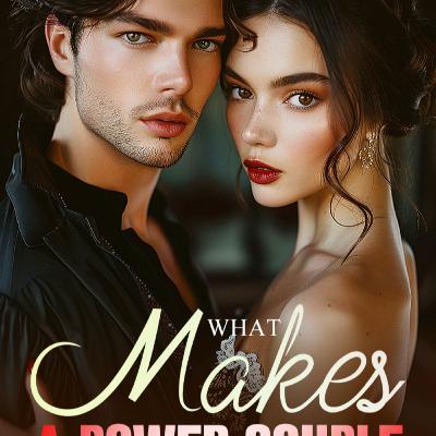 What Makes A Power Couple Chapter 1 The Unwanted Marriage | Nicole Wilson and Aidan Moore | Arranged Marriage