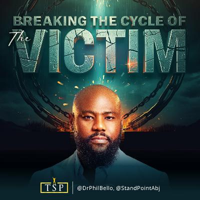 Breaking the Cycle of the Victim >> Dr. Phil