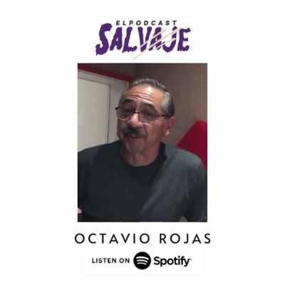 Octavio Rojas en El Podcast Salvaje (La voz latina de #Smithers #GalloClaudio #Lotso #Scorpion y muchas más)