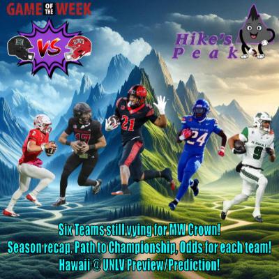 Six teams still vying for MW Crown! Path to Championship, Season Recap, Odds for each team (plus predicted matchup)! Hawaii @ UNLV Preview/Prediction!
