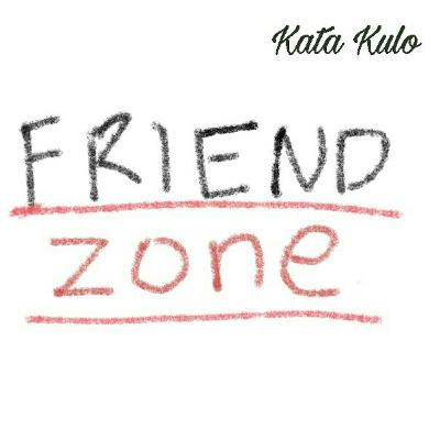 Eps 3 :FRIENDZONE