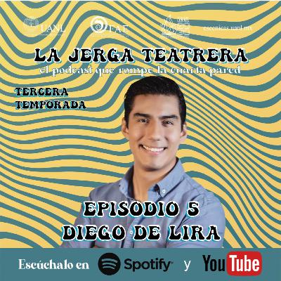 Episodio 5: Con Diego de Lira