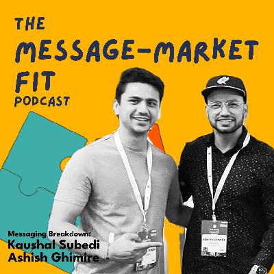 #045 - Kaushal Subedi & Ashish Ghimire - From Vague to Focused: How Echowin Found ICP Clarity Through Rapid Positioning Iteration