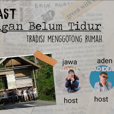 #Episode4 : Tradisi Menggotong Rumah