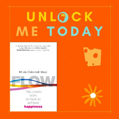 📚- Unlocking "Flow" by Mihaly Csikszentmihalyi