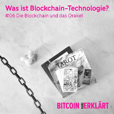 #06 Die Blockchain und das Orakel