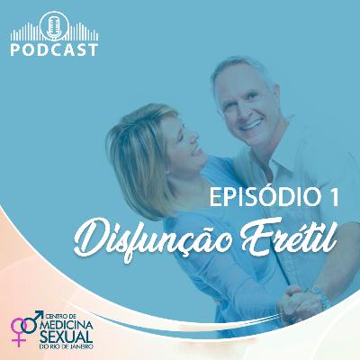#01 - Disfunção Erétil - Centro de Medicina Sexual RJ #01 - Disfunção Erétil - Centro de Medicina Sexual RJ