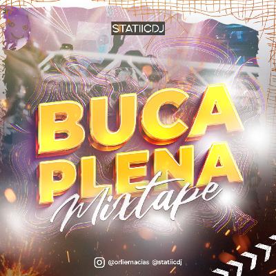 Buca Plena - STATIICDJ Buca Plena - STATIICDJ