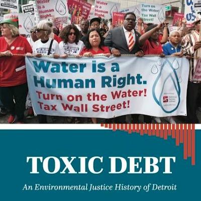 Josiah Rector - Toxic Debt: An Environmental Justice History of Detroit Josiah Rector - Toxic Debt: An Environmental Justice History of Detroit