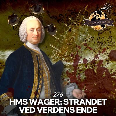 #276: HMS Wager: Strandet ved Verdens Ende (Live fra Viborg) #276: HMS Wager: Strandet ved Verdens Ende (Live fra Viborg)