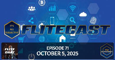 FLITE CHAT 0071: October 5, 2025