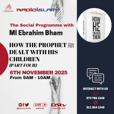 The Social Programme - How The Prophet ﷺ Dealt With His Children (Part 4) The Social Programme - How The Prophet ﷺ Dealt With His Children (Part 4)