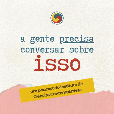 #00 - a gente precisa conversar sobre isso