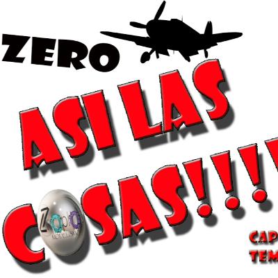 ASÍ LAS COSAS!!! ZERO.