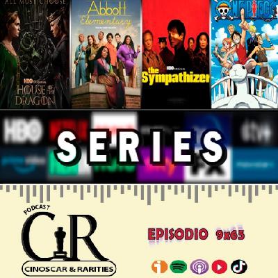 9x65 - SERIES: La casa del dragón T2, Colegio Abbott T3, X-Men '97, Eric, El simpatizante, Materia oscura y One Piece