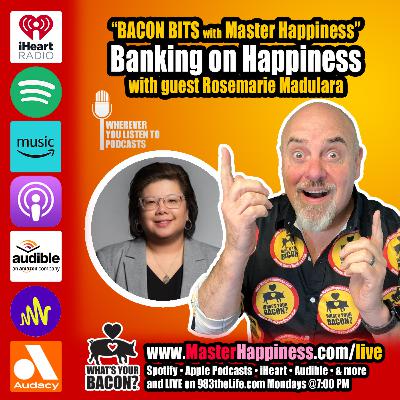 BANKING on Happiness (with Bacon)