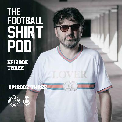 The Football Shirt Pod - with Neal Heard