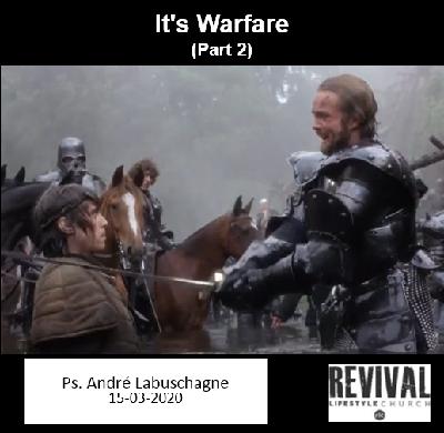 It’s Warfare (Part 2)