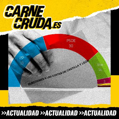 ¿Es Castilla y León lo que viene? (CARNE CRUDA #1637) ¿Es Castilla y León lo que viene? (CARNE CRUDA #1637)