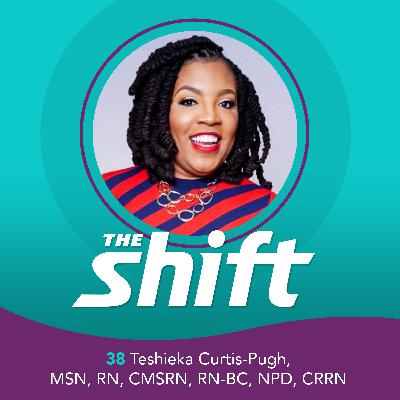 Navigating Career Shifts In Nursing: From CNA To CNO With Teshieka Curtis-Pugh