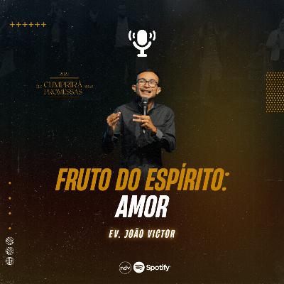 #MSG11 - Fruto do Espírito: Amor!