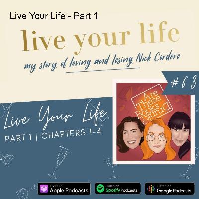 Live Your Life - Part 1
