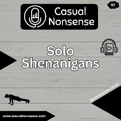 Solo Shenanigans