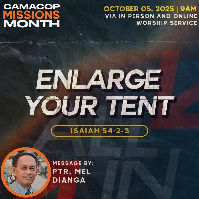 All In | CAMACOP MISSIONS MONTH | (3) One Vision | Enlarge Your Tent Text: Isaiah 54:2-3