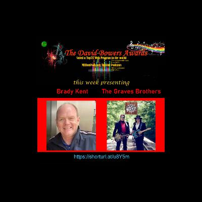 TheDavidBowersAwards presents Brady Kent plus The Graves Brothers