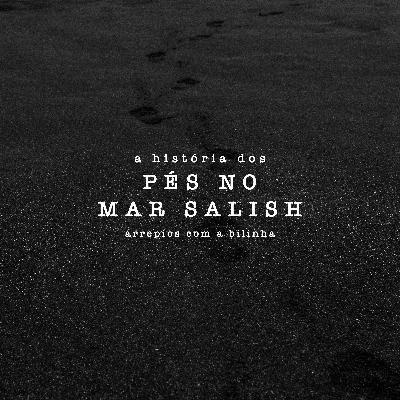 A História dos Pés Humanos no Mar Salish