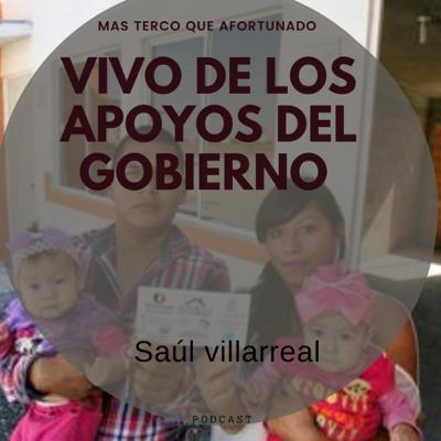 Vivo de los apoyos del gobierno