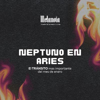 EL TRÁNSITO MÁS IMPORTANTE DE ENERO: NEPTUNO EN ARIES 🌊🔥 EL TRÁNSITO MÁS IMPORTANTE DE ENERO: NEPTUNO EN ARIES 🌊🔥